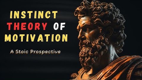 Instinct Theory of Motivation – A Stoic Perspective | #stoicism #motivation #stoicphilosophy 