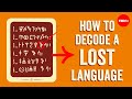 The race to decode a mysterious language - Susan Lupack