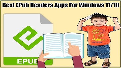 5 Free Best ePub Reader Apps For Windows 11/10 PCs/LapTops/Tablets Windows ePub Reader Apps No Ads