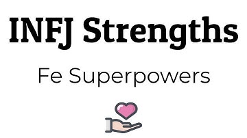 INFJ Strengths - Fe Superpowers