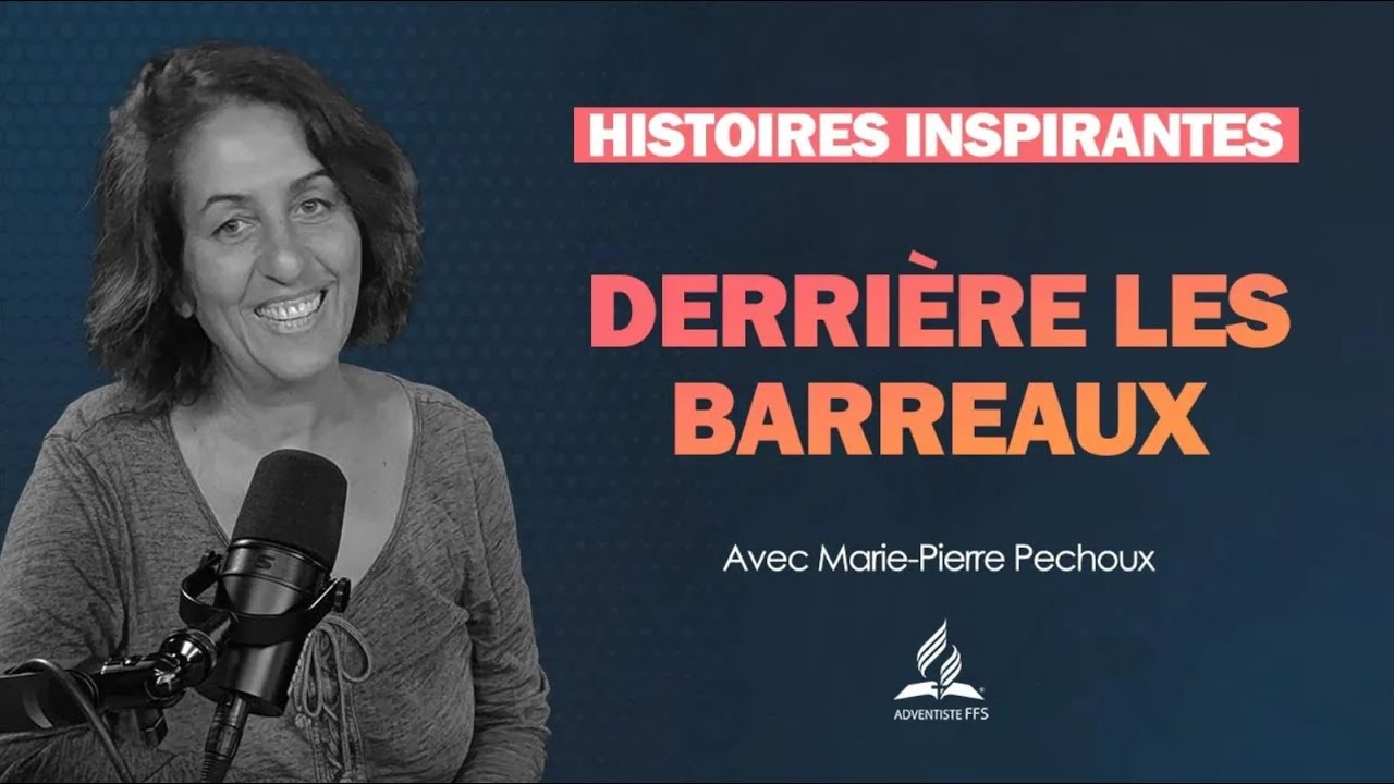 Histoires Inspirantes | 12 - Derrière les barreaux - avec Marie-Pierre