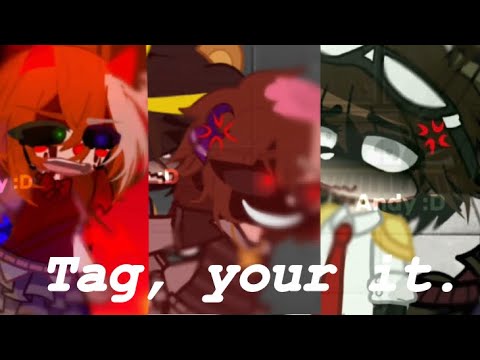 Tag, your it!//Meme//Ft.