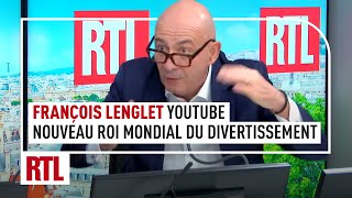 François Lenglet Youtube, Le Nouveau Roi Mondial Du Divertissement
