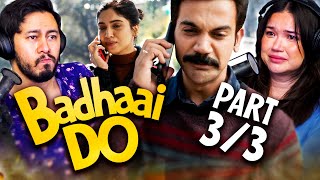 BADHAAI DO Movie Reaction Part 3/3! | Rajkummar Rao | Bhumi Pednekar | Chum Darang