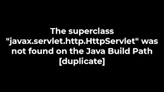 Famous Java :The superclass javax.servlet.http.HttpServlet was not found on the Java Build Path (5solution) Net Worth