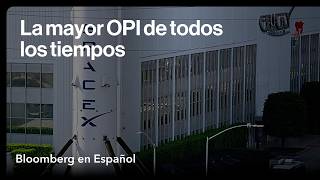 SpaceX hace historia con la mayor OPI de todos los tiempos