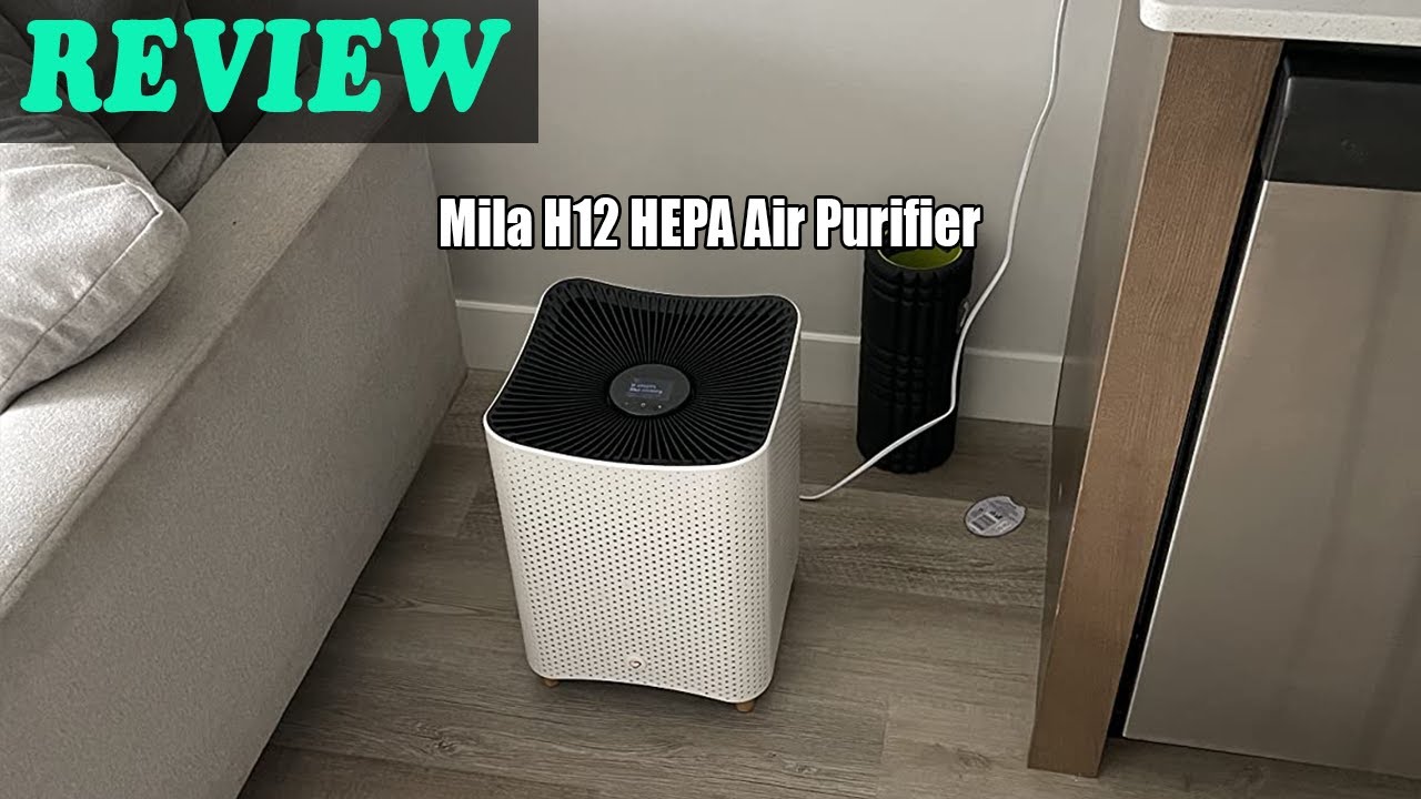 Mila H12 HEPA Air Purifier Review 2022 YouTube