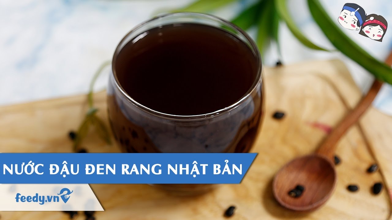 Hướng dẫn Cách nấu nước đậu đen – Hướng dẫn cách làm Nước đậu đen rang Nhật Bản với #Feedy | Feedy VN