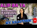 My Reaction to Alip Ba Ta - Bohemian Rhapsody (Queen)