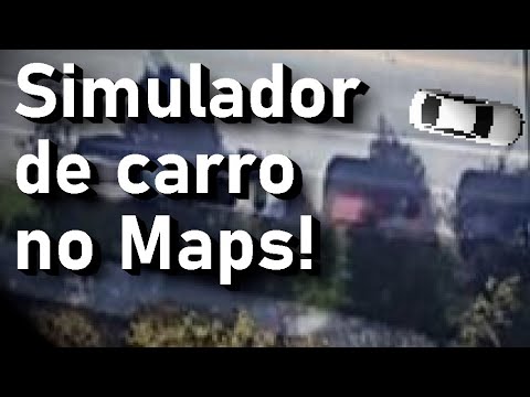 Que tal dirigir no Google Maps? Com o Driving Simulator 3D, isso