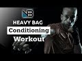 HEAVY BAG CONDITIONING WORKOUT | SHRED WITH BOXING | NateBowerFitness