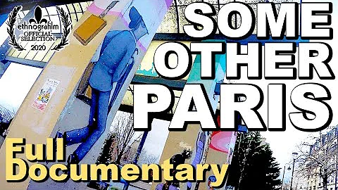 SOME OTHER PARIS (full documentary with french subtitles- please subscribe/like/comment) - DayDayNews