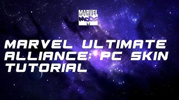 Marvel Ultimate Alliance: PC Skin Tutorial