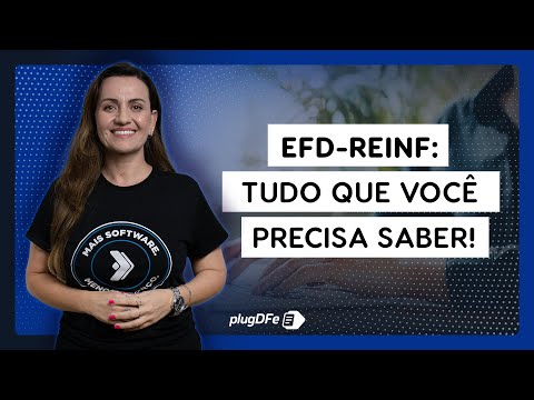 EFD Reinf: tudo que você precisa saber!