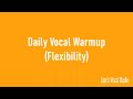 Daily vocal warmup 3  vocal flexibility exercises male  female voice