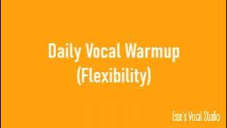 Daily Vocal Warmup #3 - Vocal Flexibility exercises (male & female voice)