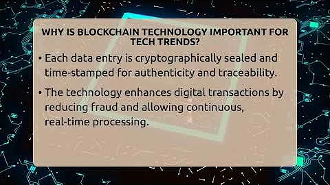 Why Is Blockchain Technology Important For Tech Trends? - Talking Tech Trends