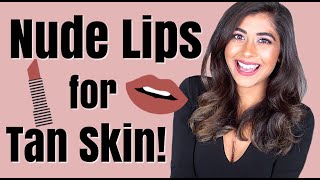 BEST “Nude” Lipsticks for TAN SKIN + Lip Swatches!