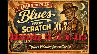 Understanding the 12 bar blues (Blues from Scratch no 7)