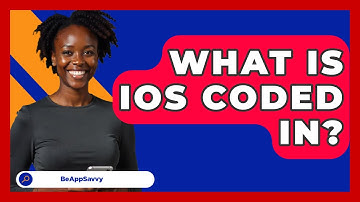 What Is iOS Coded In? - Be App Savvy
