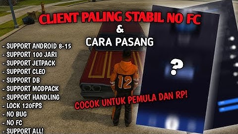 [SHARE] CLIENT PALING STABIL NO FC & CARA PASANG - GTA SAMP INDONESIA