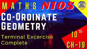 Nios, Class-10 ,Ch-19, Co-Ordinate Geometry , Terminal Exercise, Complete.