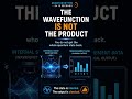 The wavefunction is not the product #quantumcomputing #quantumphysics #science