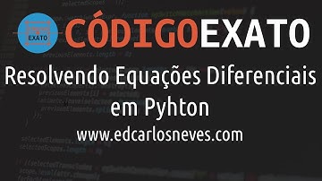 Resolvendo Equações Diferenciais em Python