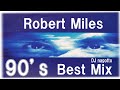 90's Robert Miles non stop Best mix Factory