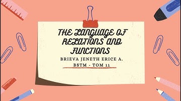 THE LANGUAGE OF RELATIONS AND FUNCTIONS || MATHEMATICS IN THE MODERN WORLD