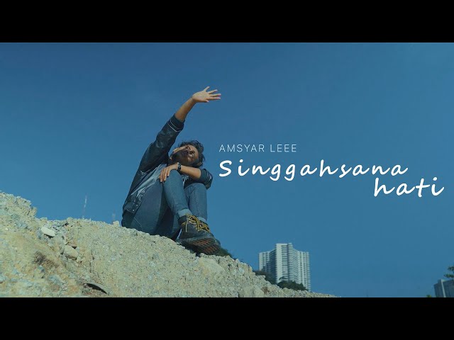 Amsyar Leee - Singgahsana Hati (Official Music Video) class=