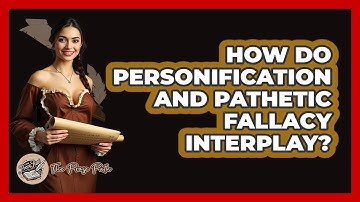 How Do Personification And Pathetic Fallacy Interplay? - The Prose Path