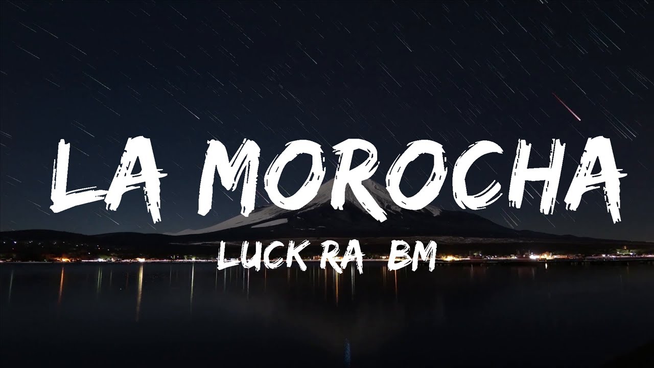 【Playlist】 Luck Ra, BM - La Morocha || 【Playlist】 Luck Ra, BM - La Morocha ||