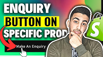How To Add Custom Enquiry Button On Specific Products Only In Shopify