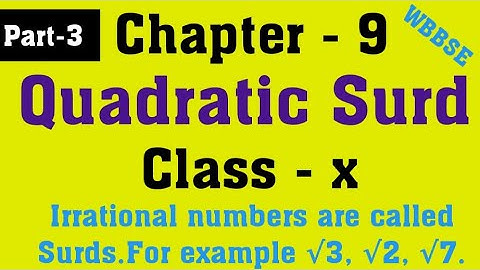 Part 3||Chapter 9||Quadratic Surd class 10 Math wbbse by Ahrar.