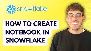 How to Create Notebook in Snowflake [2025 Guide]