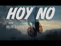 Daniel, Me Estás Matando, Mon Laferte - Hoy No (Video Oficial)