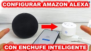 Como CONFIGURAR ENCHUFE INTELIGENTE con ALEXA