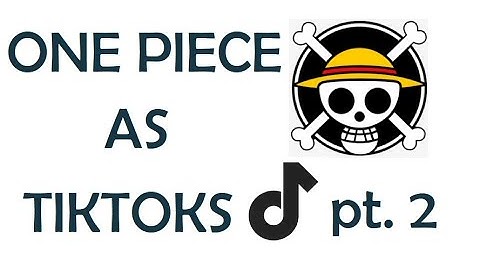 One Piece Characters as random Tik Toks (part 2)