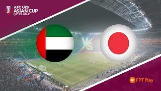 Trực tiếp bóng đá U23 Asian Cup 2024 | U23 UAE - U23 Nhật Bản | Trực tiếp bóng đá hôm nay