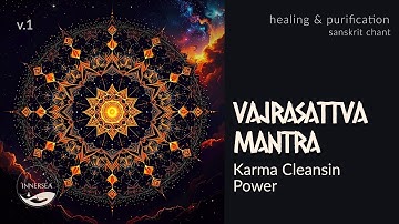 Vajrasattva Mantra – Healing Mantra for Inner Peace & Karma Cleansing