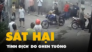 Theo về tận dãy trọ sát hại ‘tình địch’ do ghen tuông