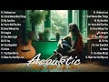 Chill English Love Songs Boost Up Your Mood🧧 New Acoustic Songs 2024 Cover 🧧 Acoustic Music 2024