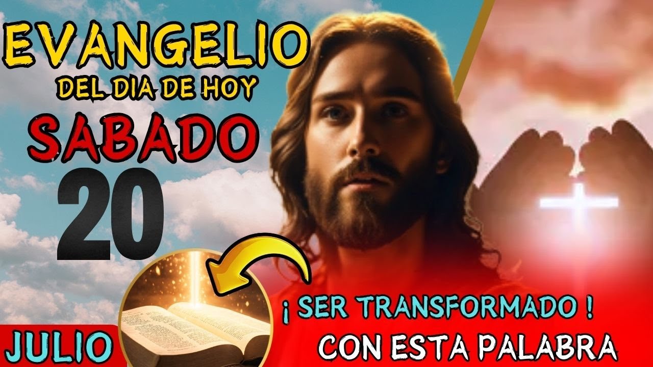Evangelio del dia de Hoy sábado 20 de Julio de 2024 | Lectura y