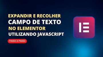 Expandir e Recolher Campo de Texto através de um botão (ELEMENTOR)