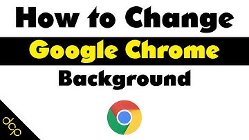 How to Change Google Chrome Background Tutorial