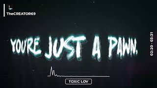 TheCREATOR69 - Toxic Lov (Lyric Video)