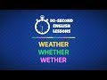 English On The Go Ep 1: Weather, whether or wether