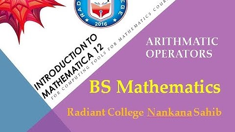 Computing Tools for Mathematics || Lecture 02|| Basic Operators|| BS Maths
