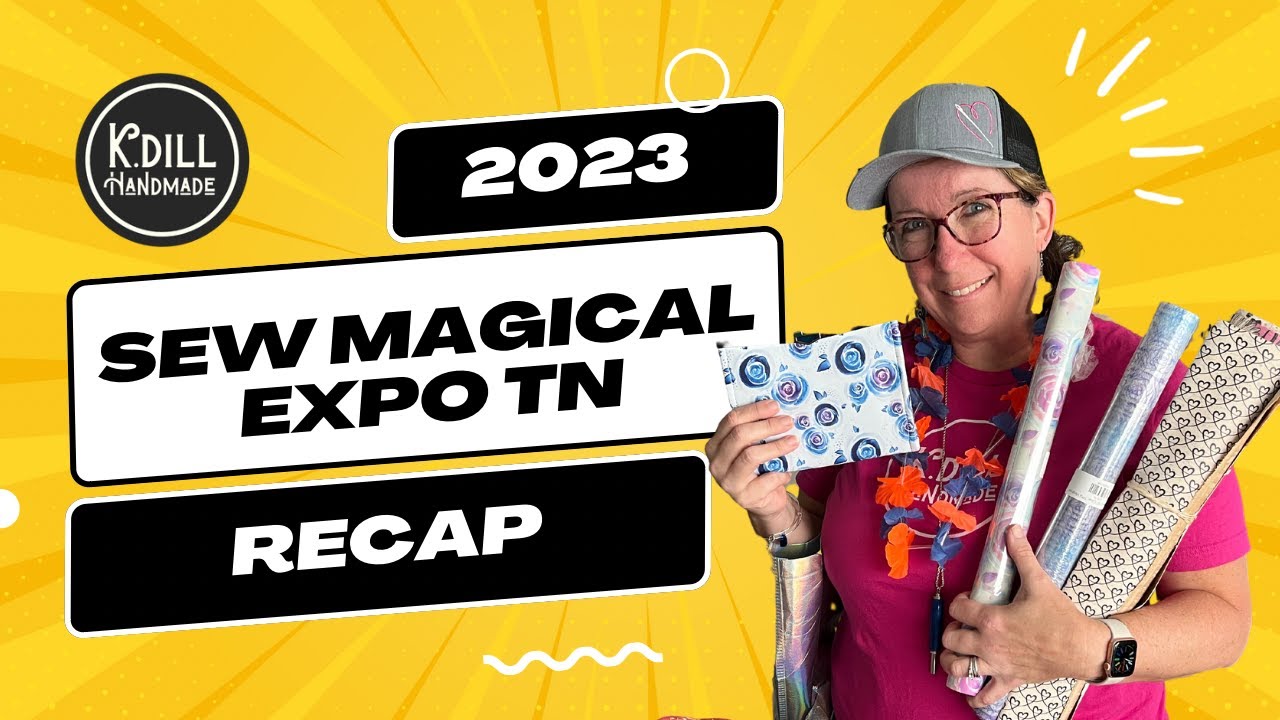 Sew Magical Expo Tennessee 2023 Recap YouTube